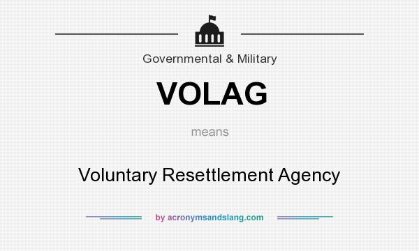 What does VOLAG mean? It stands for Voluntary Resettlement Agency