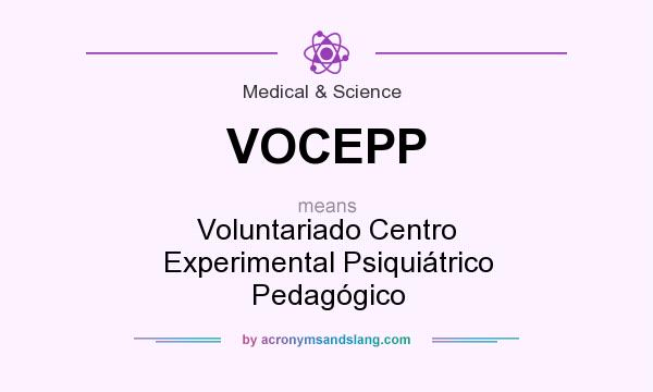 What does VOCEPP mean? It stands for Voluntariado Centro Experimental Psiquiátrico Pedagógico