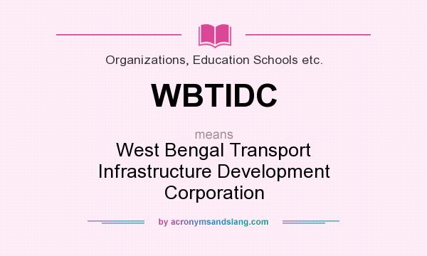 What does WBTIDC mean? It stands for West Bengal Transport Infrastructure Development Corporation