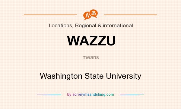 What does WAZZU mean? It stands for Washington State University