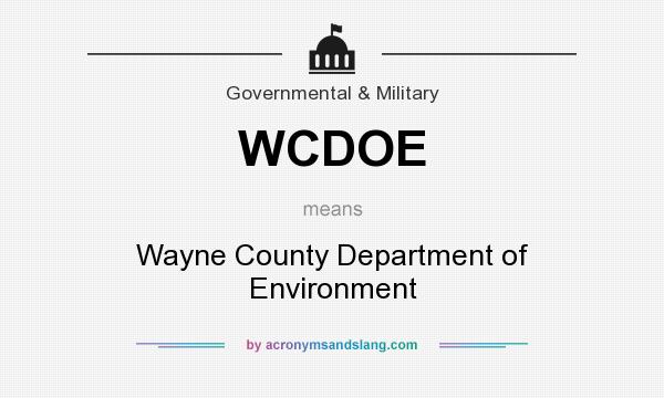 What does WCDOE mean? It stands for Wayne County Department of Environment