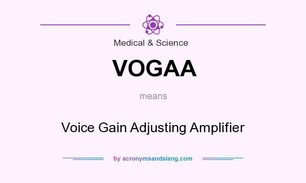What does VOGAA mean? It stands for Voice Gain Adjusting Amplifier