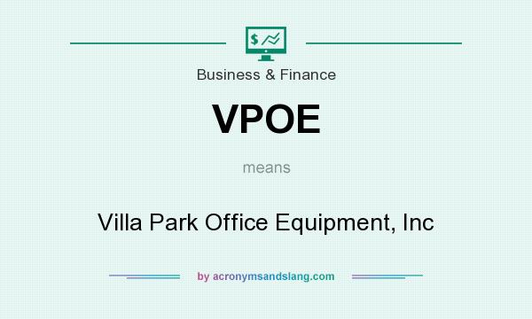 What does VPOE mean? It stands for Villa Park Office Equipment, Inc