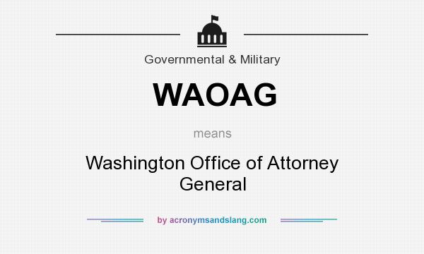 What does WAOAG mean? It stands for Washington Office of Attorney General