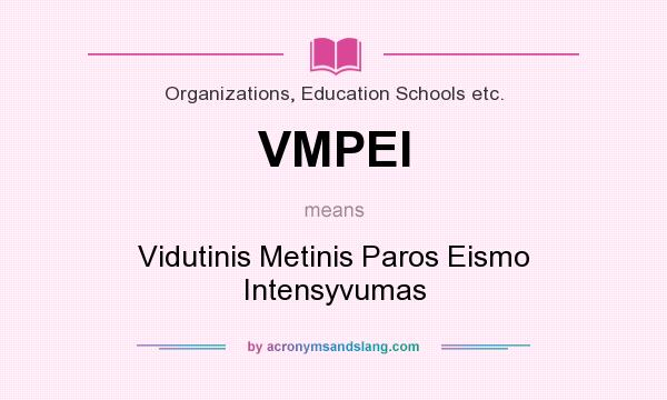 What does VMPEI mean? It stands for Vidutinis Metinis Paros Eismo Intensyvumas