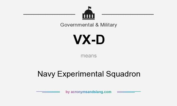 What does VX-D mean? It stands for Navy Experimental Squadron