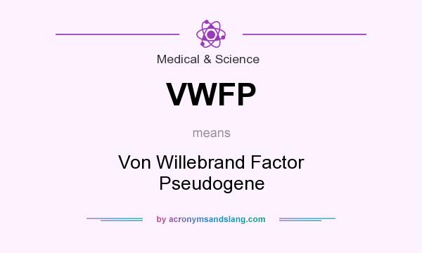 What does VWFP mean? It stands for Von Willebrand Factor Pseudogene