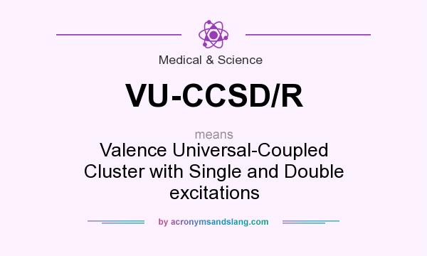 What does VU-CCSD/R mean? It stands for Valence Universal-Coupled Cluster with Single and Double excitations