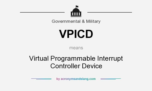 What does VPICD mean? It stands for Virtual Programmable Interrupt Controller Device