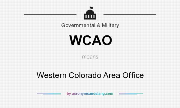 What does WCAO mean? It stands for Western Colorado Area Office