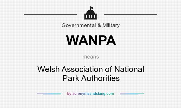 What does WANPA mean? It stands for Welsh Association of National Park Authorities
