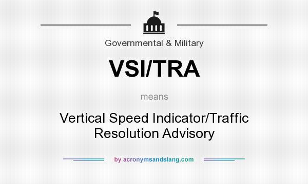 What does VSI/TRA mean? It stands for Vertical Speed Indicator/Traffic Resolution Advisory