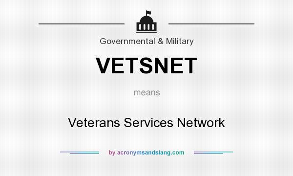 What does VETSNET mean? It stands for Veterans Services Network