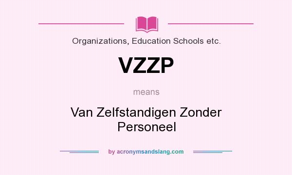 What does VZZP mean? It stands for Van Zelfstandigen Zonder Personeel