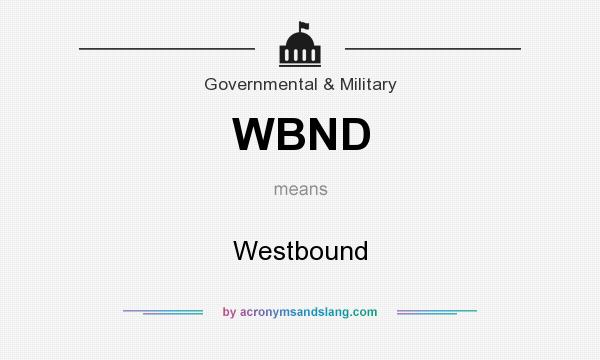 What does WBND mean? It stands for Westbound