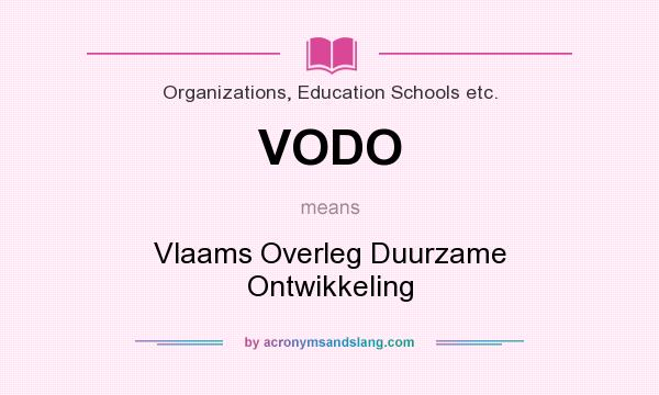What does VODO mean? It stands for Vlaams Overleg Duurzame Ontwikkeling
