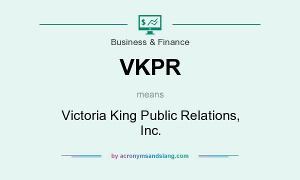 What does VKPR mean? It stands for Victoria King Public Relations, Inc.