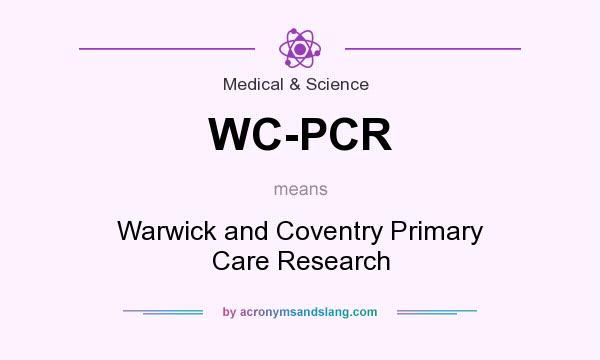 What does WC-PCR mean? It stands for Warwick and Coventry Primary Care Research