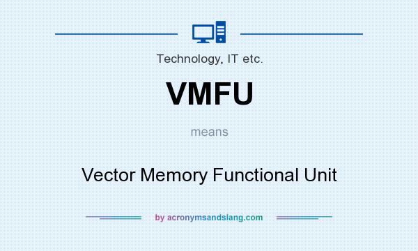 What does VMFU mean? It stands for Vector Memory Functional Unit