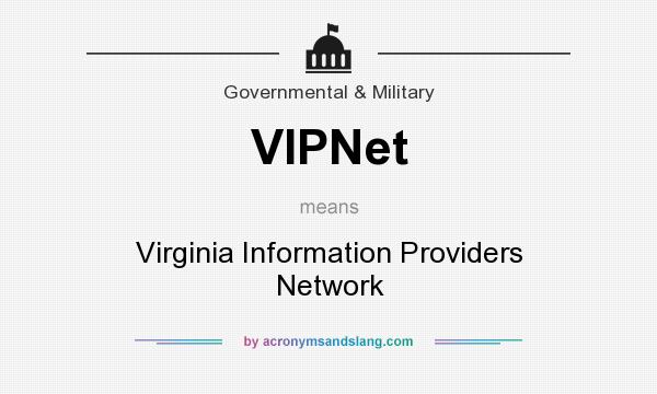 What does VIPNet mean? It stands for Virginia Information Providers Network