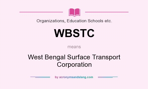 What does WBSTC mean? It stands for West Bengal Surface Transport Corporation