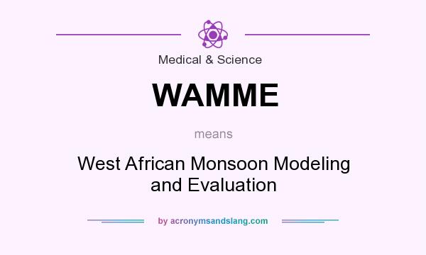 What does WAMME mean? It stands for West African Monsoon Modeling and Evaluation