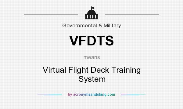 What does VFDTS mean? It stands for Virtual Flight Deck Training System