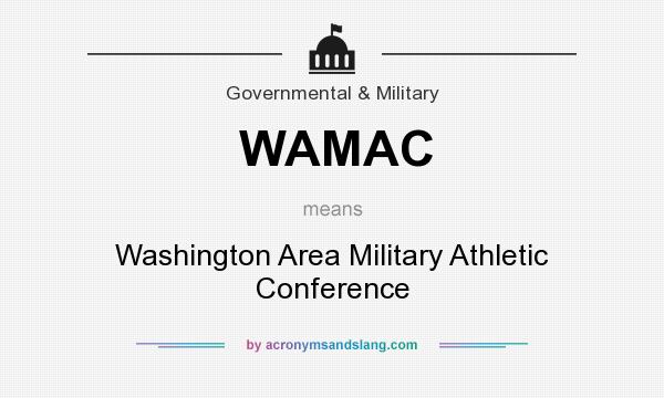 What does WAMAC mean? It stands for Washington Area Military Athletic Conference