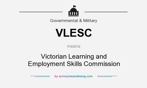 What does VLESC mean? It stands for Victorian Learning and Employment Skills Commission