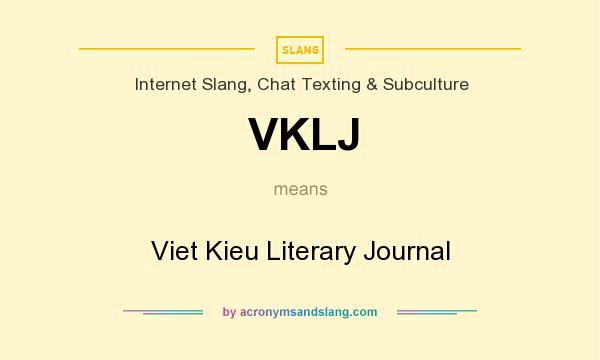 What does VKLJ mean? It stands for Viet Kieu Literary Journal