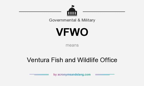 What does VFWO mean? It stands for Ventura Fish and Wildlife Office