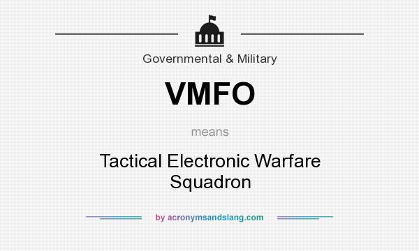 What does VMFO mean? It stands for Tactical Electronic Warfare Squadron