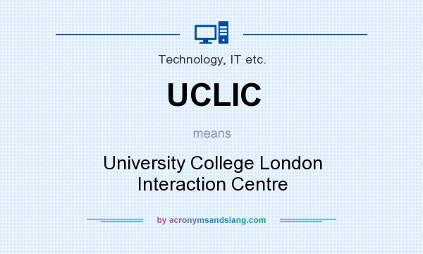 What does UCLIC mean? It stands for University College London Interaction Centre