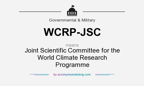 What does WCRP-JSC mean? It stands for Joint Scientific Committee for the World Climate Research Programme