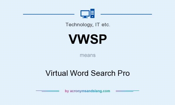 What does VWSP mean? It stands for Virtual Word Search Pro