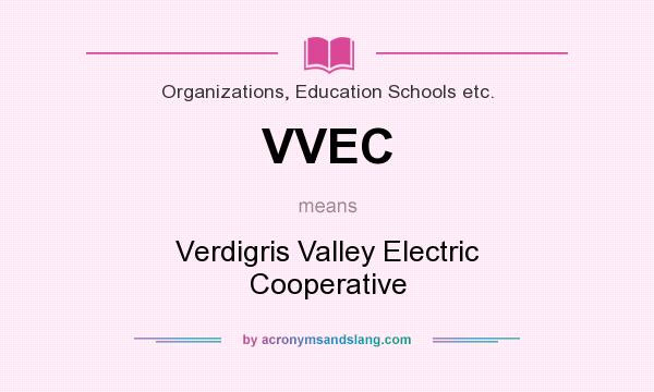 What does VVEC mean? It stands for Verdigris Valley Electric Cooperative