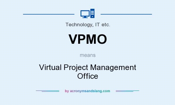 What does VPMO mean? It stands for Virtual Project Management Office