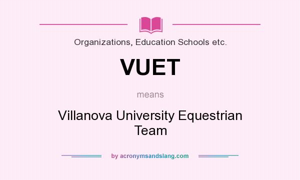 What does VUET mean? It stands for Villanova University Equestrian Team