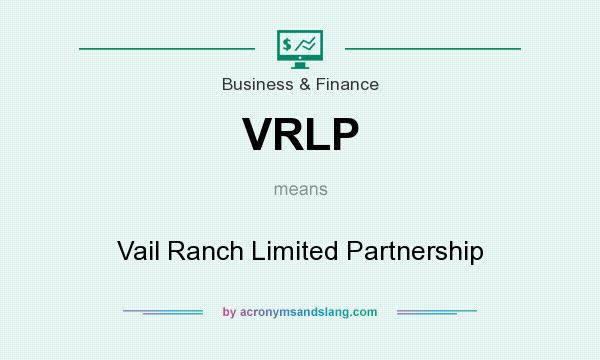 What does VRLP mean? It stands for Vail Ranch Limited Partnership
