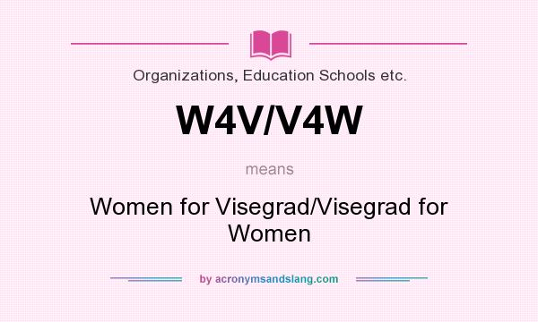 What does W4V/V4W mean? It stands for Women for Visegrad/Visegrad for Women