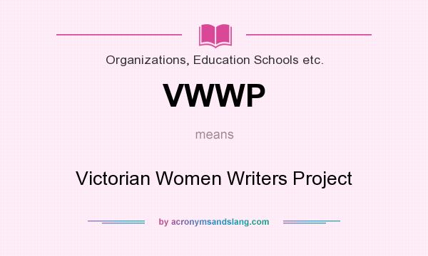 What does VWWP mean? It stands for Victorian Women Writers Project