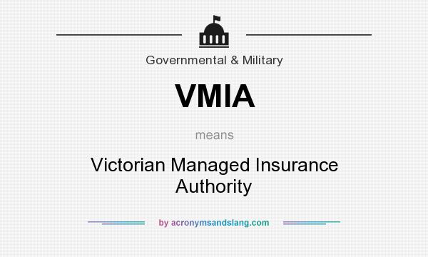 What does VMIA mean? It stands for Victorian Managed Insurance Authority