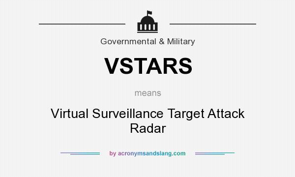 What does VSTARS mean? It stands for Virtual Surveillance Target Attack Radar