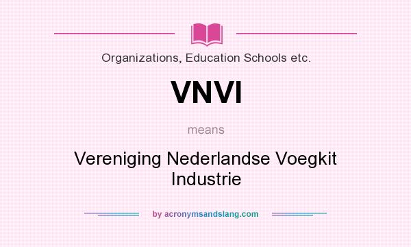 What does VNVI mean? It stands for Vereniging Nederlandse Voegkit Industrie