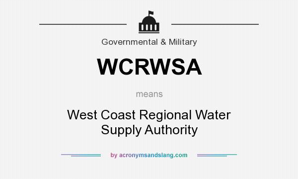 What does WCRWSA mean? It stands for West Coast Regional Water Supply Authority