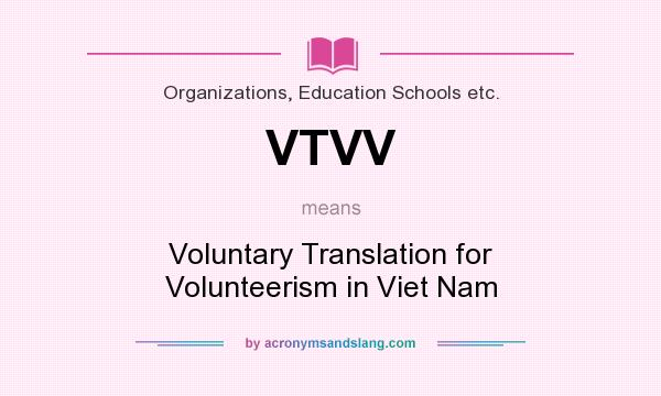 What does VTVV mean? It stands for Voluntary Translation for Volunteerism in Viet Nam