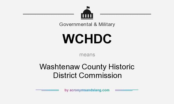 What does WCHDC mean? It stands for Washtenaw County Historic District Commission