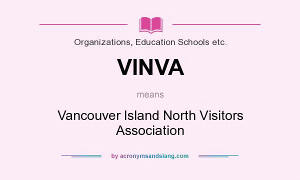 What does VINVA mean? It stands for Vancouver Island North Visitors Association