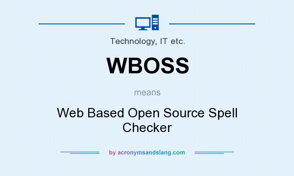 What does WBOSS mean? It stands for Web Based Open Source Spell Checker