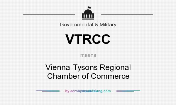 What does VTRCC mean? It stands for Vienna-Tysons Regional Chamber of Commerce